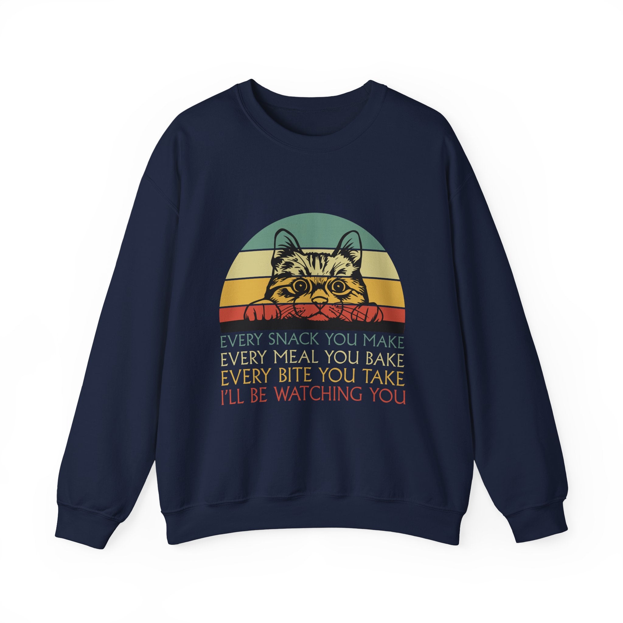 Cat Watching You Sweatshirt - Retro Stripes "Every Snack You Make... I'll Be Watching You" Crewneck