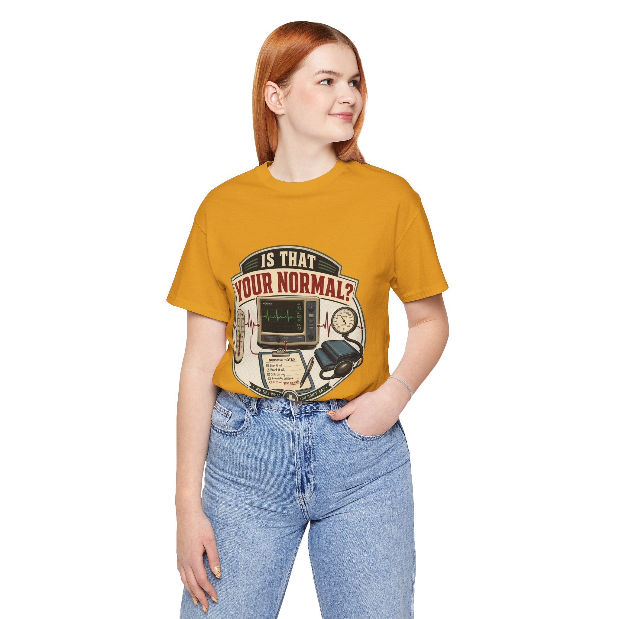 Is That Your Normal? Nurse Medical Tee – Funny Healthcare Shirt for Nurses & EMTs