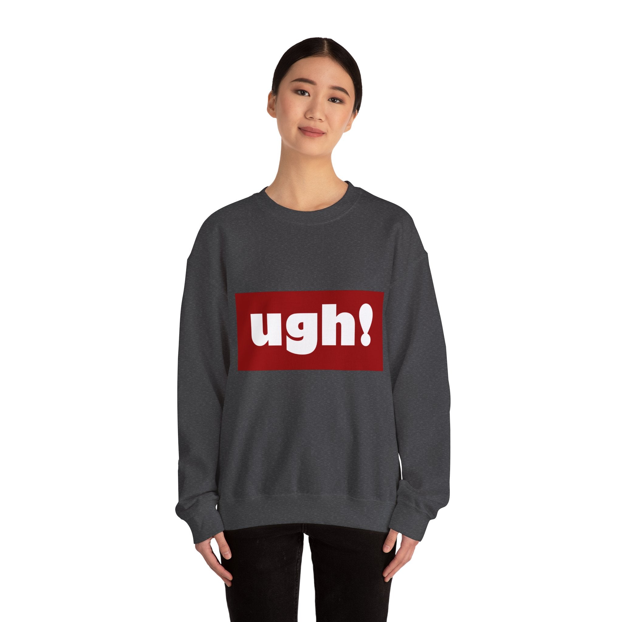Ugh! Graphic Crewneck Sweatshirt – Casual Statement Pullover