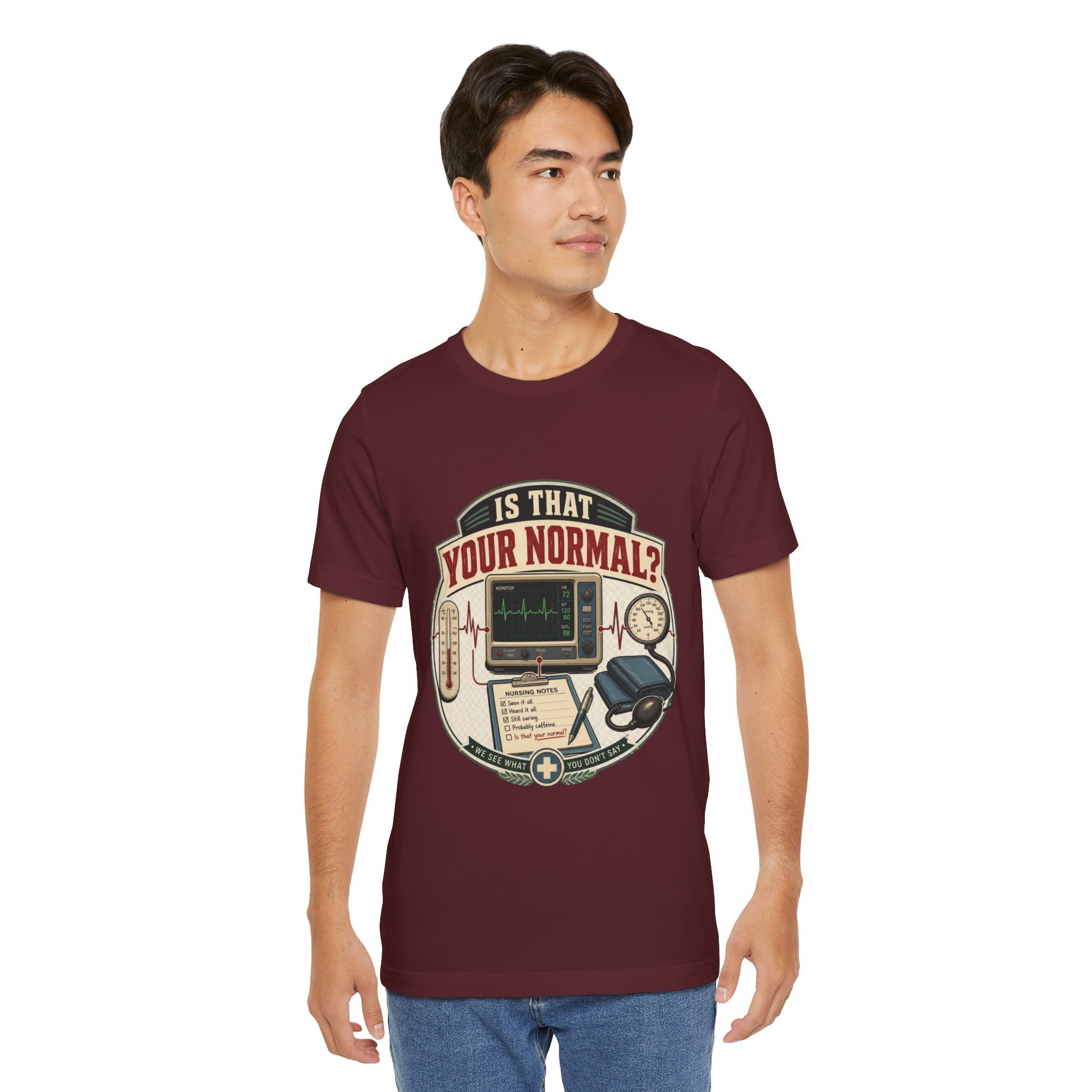 Is That Your Normal? Nurse Medical Tee – Funny Healthcare Shirt for Nurses & EMTs