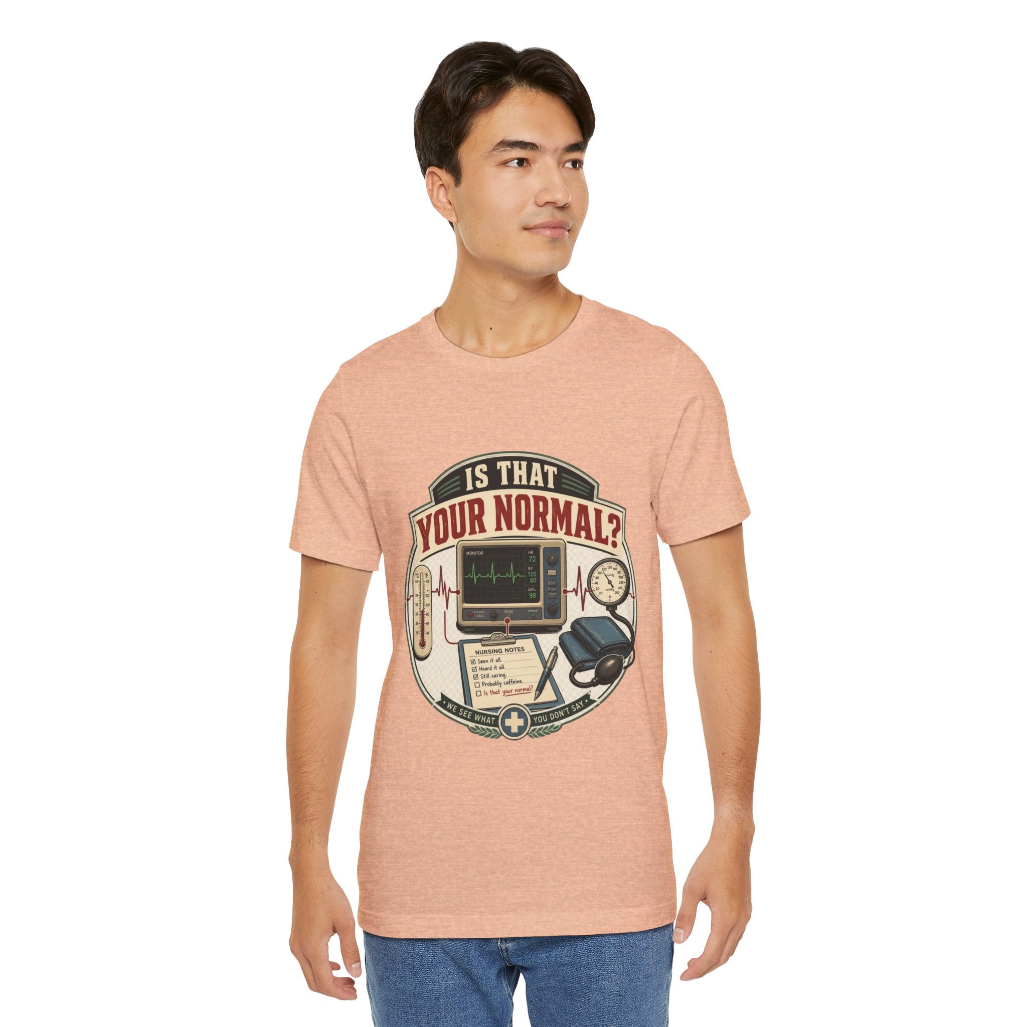 Is That Your Normal? Nurse Medical Tee – Funny Healthcare Shirt for Nurses & EMTs