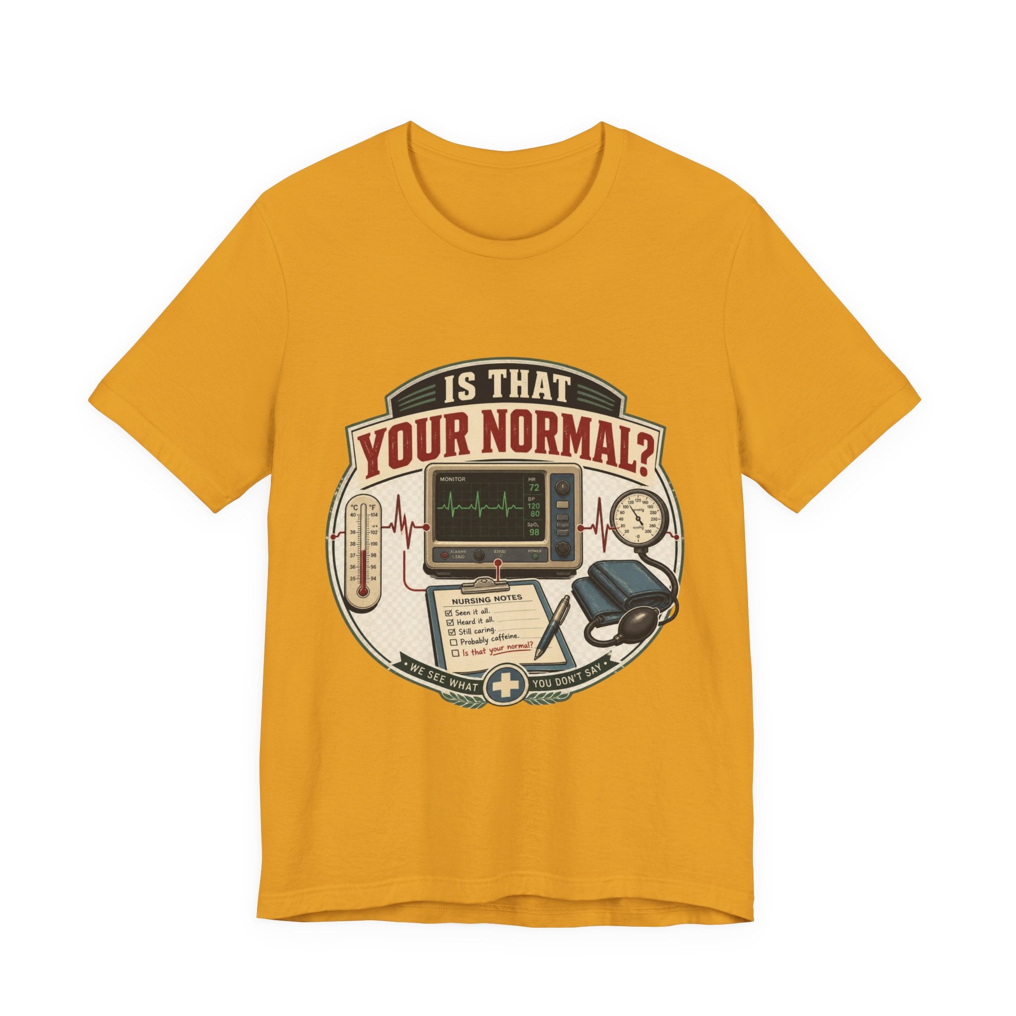Is That Your Normal? Nurse Medical Tee – Funny Healthcare Shirt for Nurses & EMTs