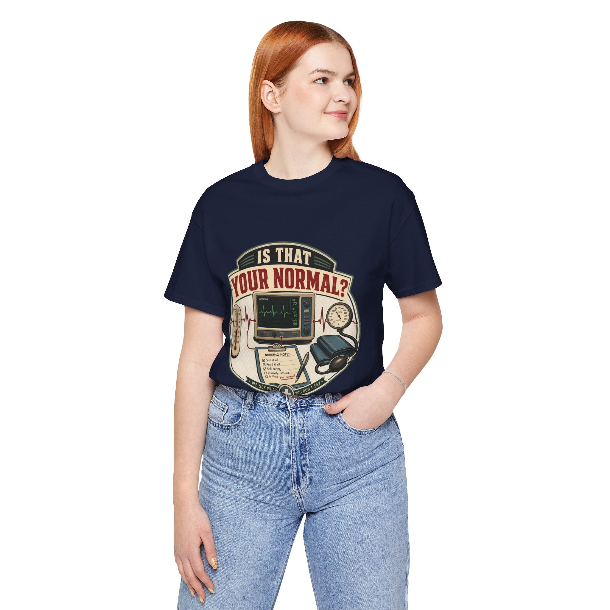 Is That Your Normal? Nurse Medical Tee – Funny Healthcare Shirt for Nurses & EMTs