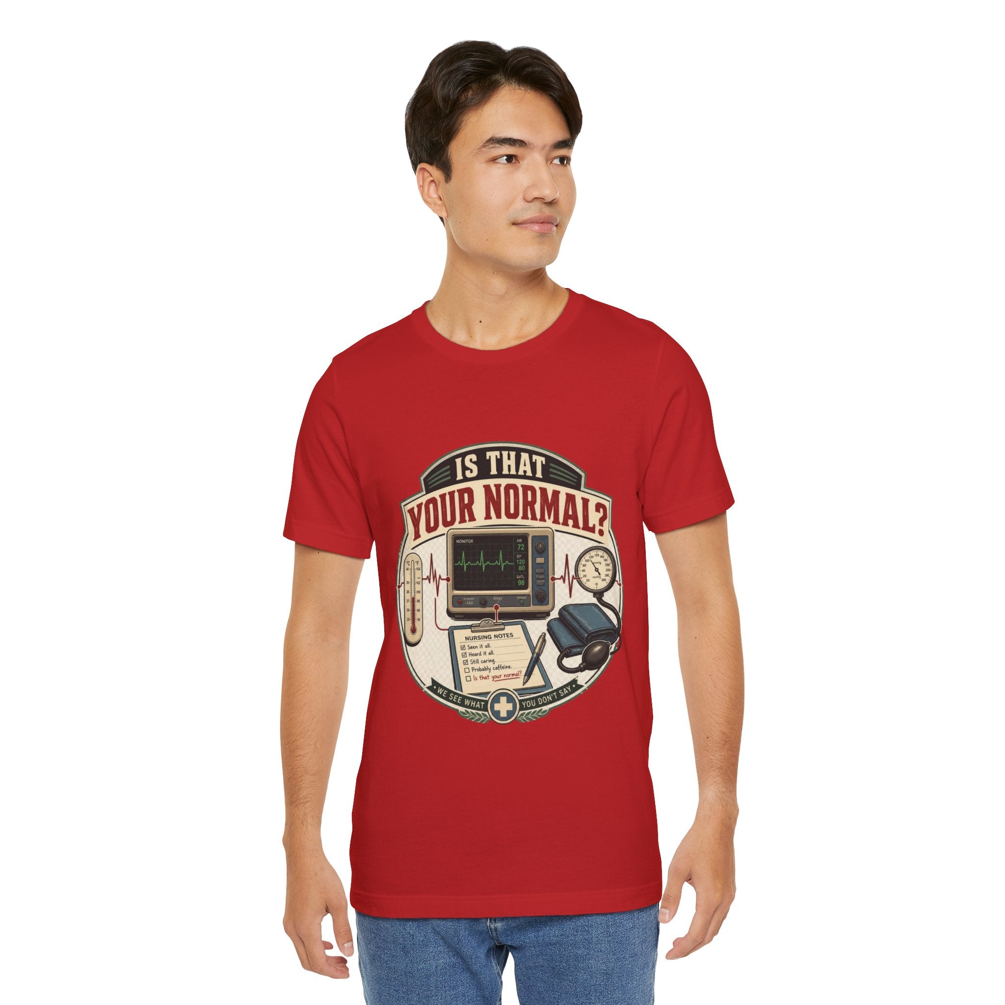 Is That Your Normal? Nurse Medical Tee – Funny Healthcare Shirt for Nurses & EMTs