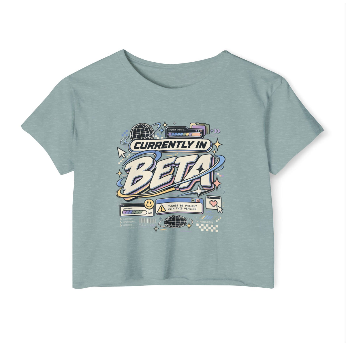 Currently in Beta Crop Top — Women's Festival Graphic Tee