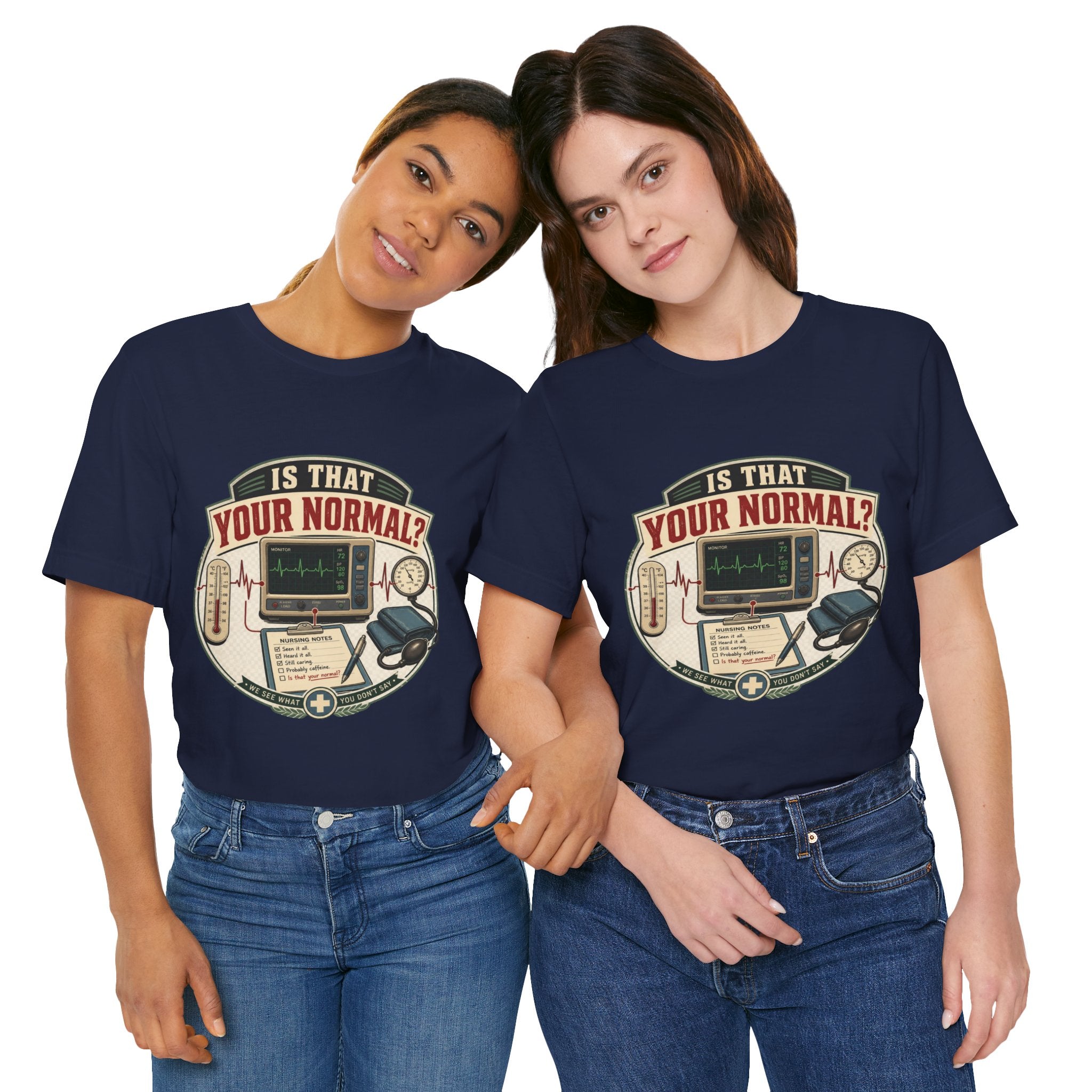 Is That Your Normal? Nurse Medical Tee – Funny Healthcare Shirt for Nurses & EMTs
