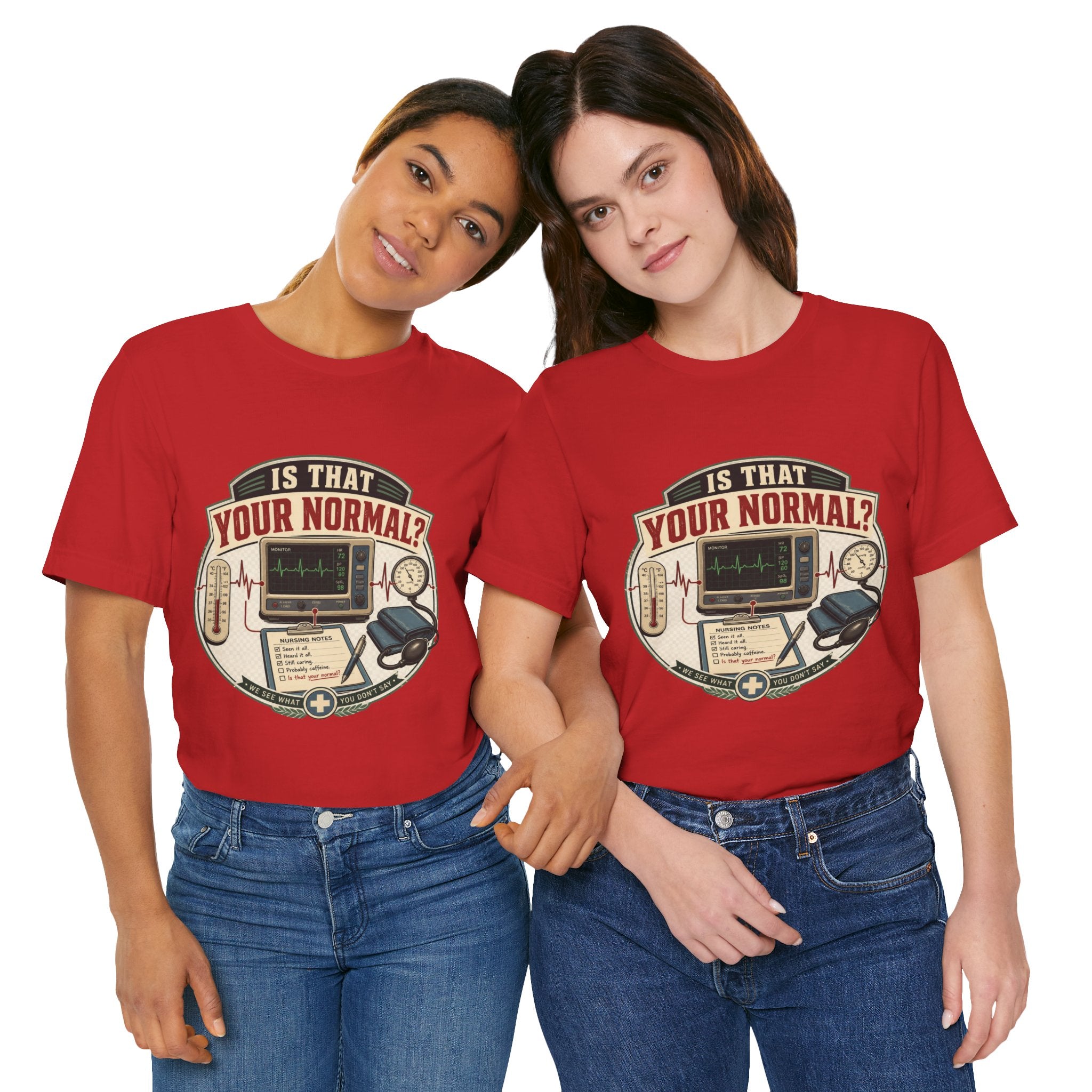 Is That Your Normal? Nurse Medical Tee – Funny Healthcare Shirt for Nurses & EMTs