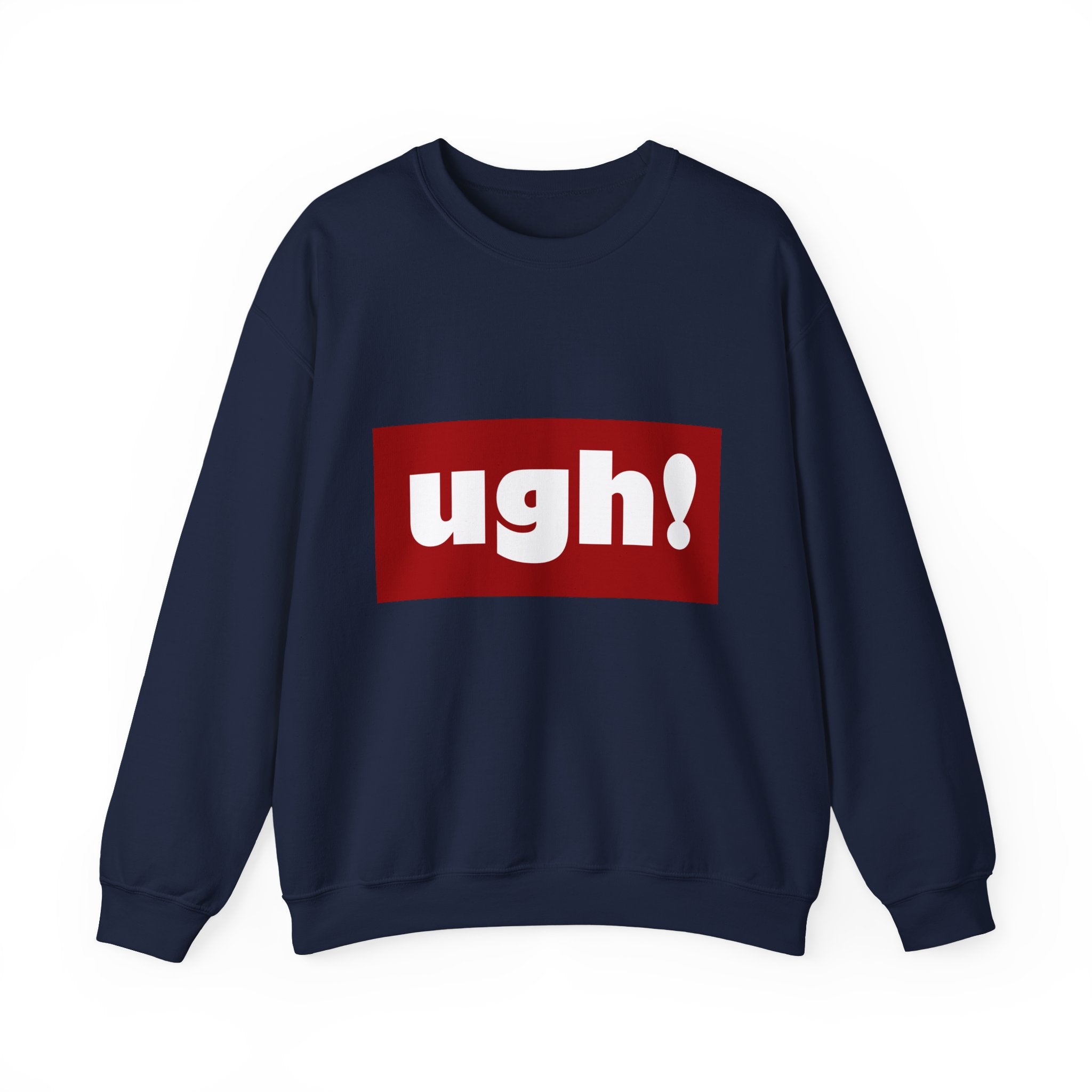 Ugh! Graphic Crewneck Sweatshirt – Casual Statement Pullover