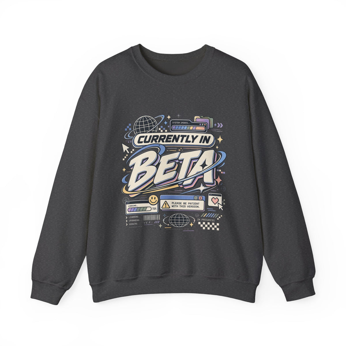Crewneck Sweatshirt — "Currently in Beta" Retro Tech Graphic