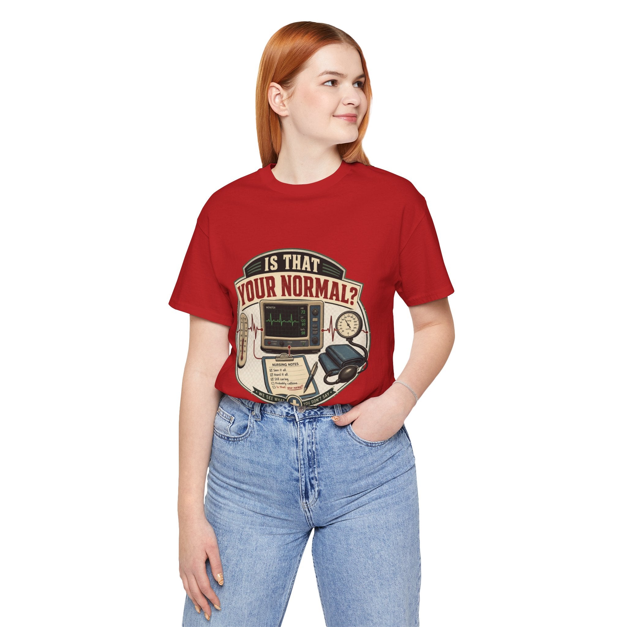 Is That Your Normal? Nurse Medical Tee – Funny Healthcare Shirt for Nurses & EMTs