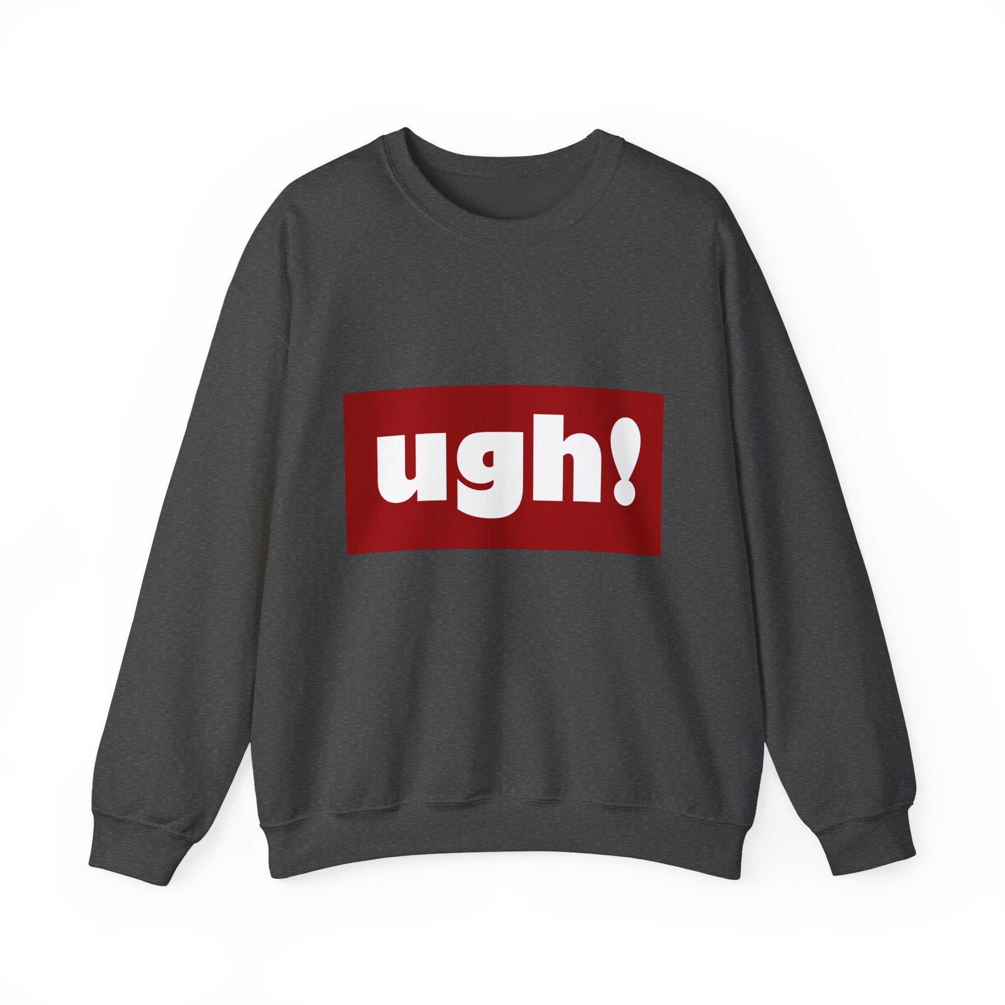 Ugh! Graphic Crewneck Sweatshirt – Casual Statement Pullover