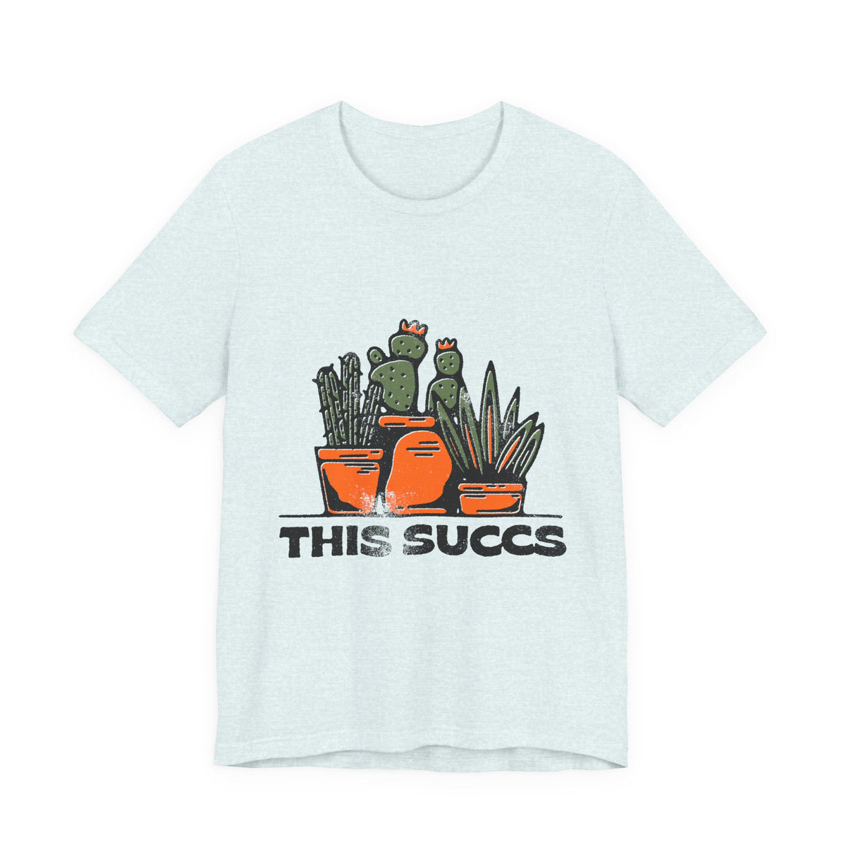 This Succs Cactus Tee — Funny Plant Lover T-Shirt