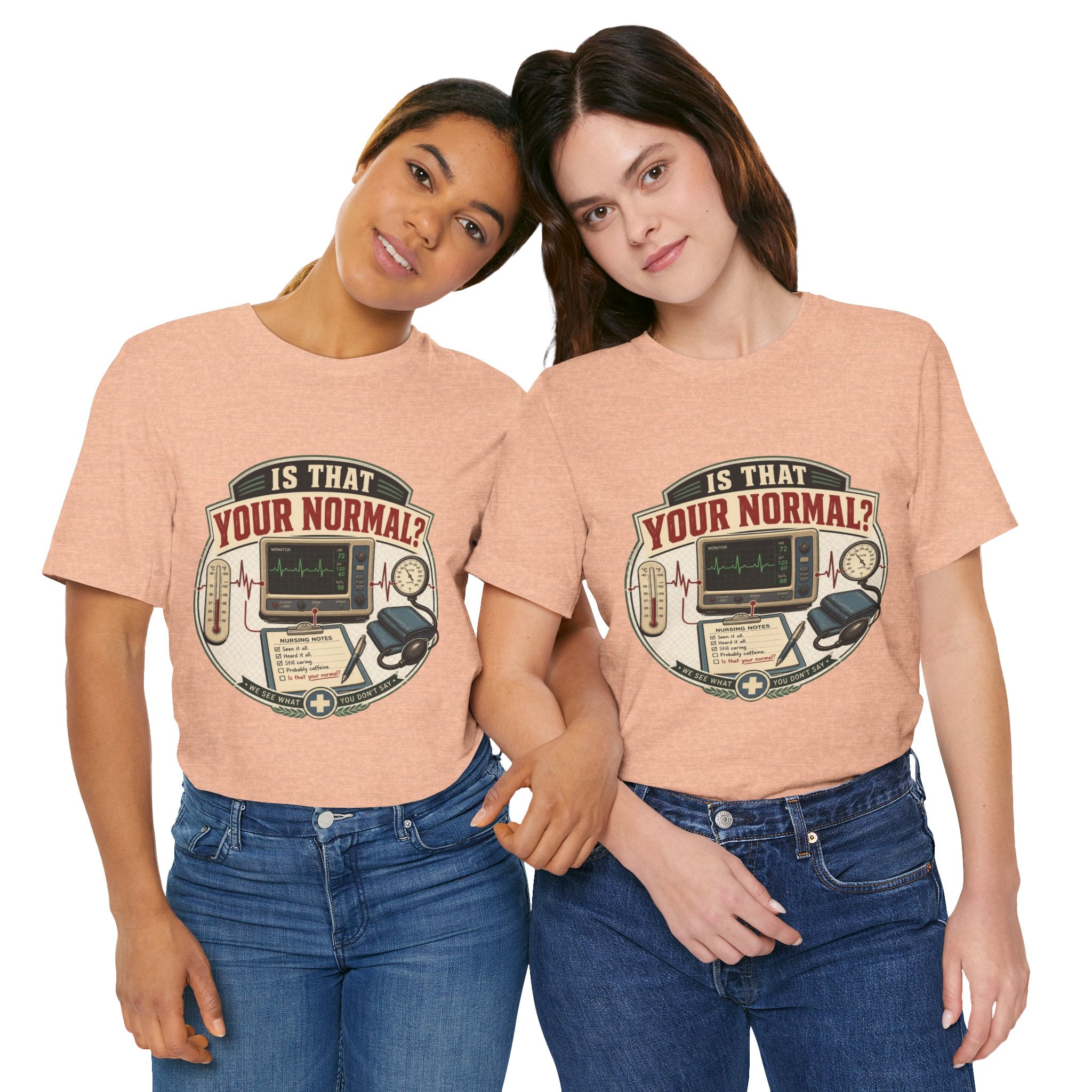 Is That Your Normal? Nurse Medical Tee – Funny Healthcare Shirt for Nurses & EMTs